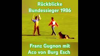 Rückblicke  Bundessieger 1986  Franz Gugnon mit Aco von Burg Esch [upl. by Ocsic99]