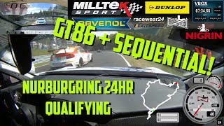 N24Q2 One lap in the Millteksport Toyota GT86 with DRENTH sequential box [upl. by Annohsat]