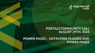 Portals Community Call  August 29 2024  Plugins With Power Pages [upl. by Assed]