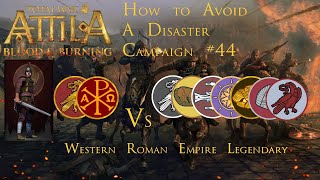 Total War Attila  Western Roman Empire  How to Avoid a Disaster Campaign  44  NonCommentary [upl. by Nylarad716]