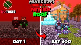 We Survived 100 Days On NETHER ROOF In Minecraft Hardcore  Duo 100 Days [upl. by Mariette]