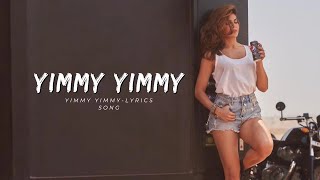 Yimmy Yimmy  Lyrics Song  Jacqueline Fernandez [upl. by Hanafee783]