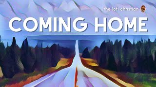 Coming Home  🏠 christian lofi  chill instrumental worship  study beats  lofi worship [upl. by Sella]