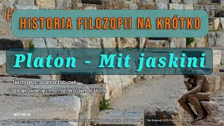 Historia Filozofii Na Krótko  Odcinek 26  Platon część 4  Mit Jaskini [upl. by Schrick]