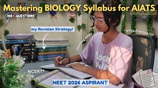 Mastering the Biology Syllabus for AIATS 🫠✨ Productive Day of a Neet aspirant 🌷 [upl. by Attenal]