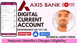 Axis Bank Digital Current Account Full Details l Digi Current Account l Technical Agent Vinod🔥🔥🔥 [upl. by Ellenij]