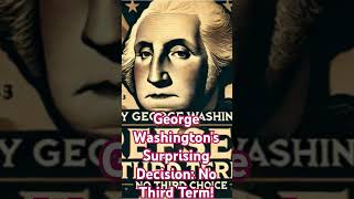 George Washingtons Surprising Decision No Third TermGeorgeWashington USPresidency American [upl. by Retrac]