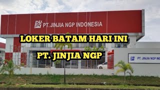 LOKER BATAM HARI INI PT JINJIA NGP [upl. by Alverson]