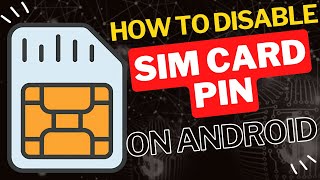 How to Disable SIM Card PIN on Android Phone [upl. by Nehte144]