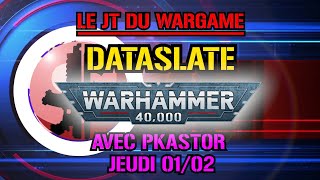 Le JT du Wargame  Dataslate Warhammer 40000 [upl. by Frannie]