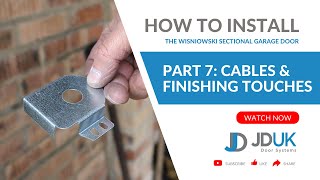 7 Cables amp Finishing Touches  Wisniowski Sectional Door Installation [upl. by Ehcar]