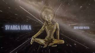 Edward Maya  Essential Vibration Svarga Loka Vol13 VIDEO [upl. by Nitsed]