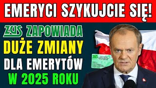 🚨UWAGA EMERYCI SZYKUJCIE SIĘ 👉 ZUS ZAPOWIADA DUŻE ZMIANY DLA EMERYTÓW W 2025 ROKU OTO SZCZEGÓŁY [upl. by Monahon]