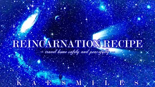 ⚠️ REINCARNATION RECIPE ✦ READ DESCRIPTION DEATH RESPAWNERS ONLY  travel home safely amp peacefully [upl. by Tohcnarf]