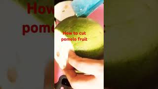 Easy to peel pomelo fruit yummy foryou food fruit cutfruits [upl. by Edric]