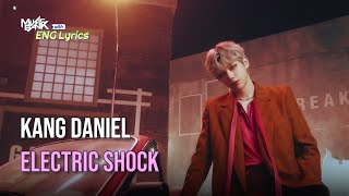 Kang Daniel 강다니엘  Electric Shock Lyrics  KBS WORLD TV 240927 [upl. by Eillib]