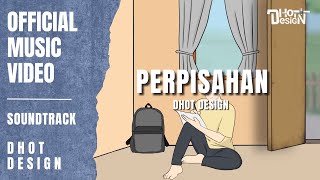 Perpisahan  Offical Music Video Dhot Design [upl. by Eillas426]