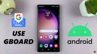 How To Use Gboard On Android Phone [upl. by Trefor]