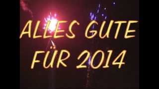 ALLES GUTE FÜR 2014 Sprüche zu Silvester 2014 [upl. by Notsla]