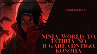 Ninja World Yo Uchiha no jugaré contigo Konoha Capitulo 1 al 25 [upl. by Varipapa]