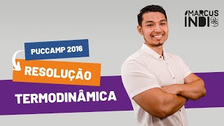 Puccamp 2016  Termodinâmica  Resolução [upl. by Ynafetse]