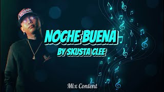 Noche Buena Lyrics  Skusta Clee [upl. by Niamrahc]