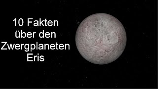 10 Fakten über den Zwergplanet Eris [upl. by Otilrac84]