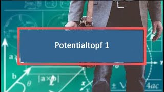 Potentialtopf 1 [upl. by Jovia782]