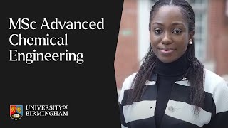 Why Study Advanced Chemical Engineering  University of Birmingham [upl. by Eiznikam]