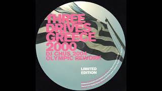 Three Drives – Greece 2000 DJ Chus 2004 Olympic Rework HD [upl. by Delinda]