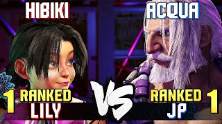 Hibiki 1 Ranked Lily vs ACQUA 1 Ranked JP STREET FIGHTER 6 Showdown [upl. by Jecoa857]