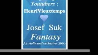 Josef Suk  Fantasy for violin and orchestra 1904  Homage to Great Youtubers  HenriVieuxtemps [upl. by Innaig]