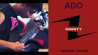 ADO  DIGNITY  Guitar Cover by ZILENT [upl. by Hanala]