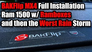 BAKFlip MX4 Full Installation on Ram 1500 w Ramboxes  How Did It Hold Up In The Worst Rain Storm [upl. by Forcier50]