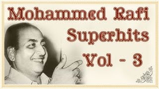 Mohammed Rafi Superhit Song Collection HD  Volume 3 [upl. by Hampton]