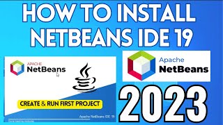 How to Install NetBeans IDE 19 on Windows 10 2023 Create amp Run Java Program Complete Java Guide [upl. by Enaols339]