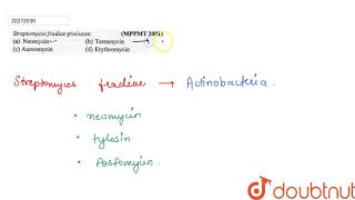 Streptomyces fradiae produces [upl. by Dovev]