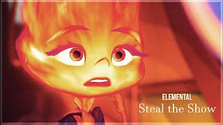 Elemental  Steal the Show CMV [upl. by Anyd434]