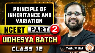 PRINCIPLE OF INHERITANCE AND VARIATION CLASS 12  NEET 2025 UDESHYA BATCH  BOTANY BY TARUN SIR 2 [upl. by Kermy724]