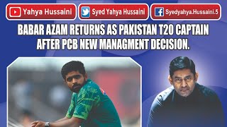 Babar Azam returns as Pakistan T20 captain after PCB new managment decision Yahya Hussaini [upl. by Aisatsana]