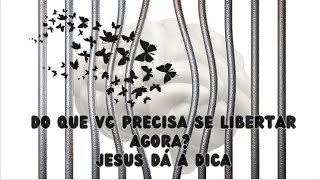 ⛓️Do que vc PRECISA se LIBERTAR agora JESUS dá a dica😉 [upl. by Oluap]