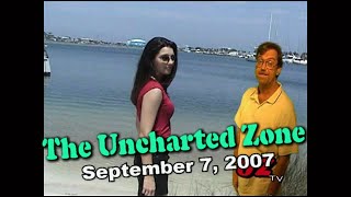 The Uncharted Zone September 7 2007 Vintage Episode [upl. by Aseen]