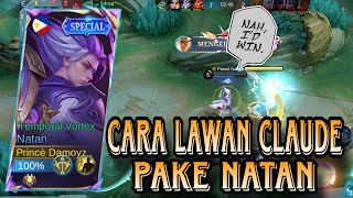 CARA BANTAI CLAUDE PAKE NATAN  GAMEPLAY NATAN  Mobile Legend BangBang [upl. by Hogue809]