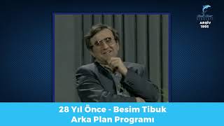 Besim Tibuk  Arka Plan Programı [upl. by Athiste]