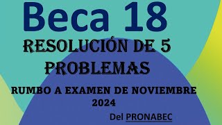 BECA 18  ADMISIÒN 2024  resolucioòn de 5 problemas [upl. by Sihun]