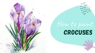 How To Paint Watercolor Crocuses  Easy botanical painting  Painting demonstration  CROCUSES [upl. by Annayr429]