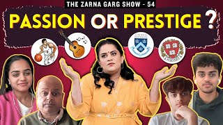 The Zarna Garg Family Podcast  Ep 54 Passion Vs Prestige [upl. by Arremat380]