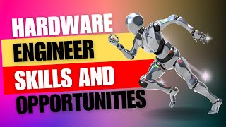 How to Build a Career as an Embedded Hardware Engineer Skills amp Opportunities [upl. by Sherris217]