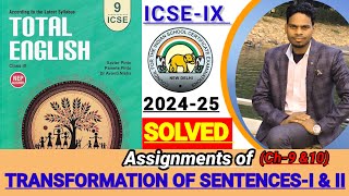 ICSEIX Total English 202425Solved assignments of ch9 amp 10Transformation of SentencesI amp II🔥 [upl. by Spense463]