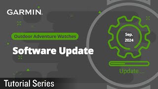 Tutorial  Outdoor Adventure Watches  September 2024 Software Update [upl. by Hnahk]